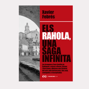 Els Rahola, una saga infinita